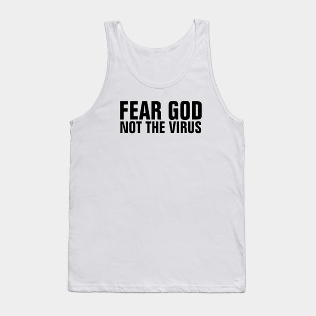 Fear God Not The Virus - Christian Tank Top by ChristianShirtsStudios